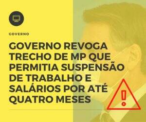 Governo Revoga Trecho De Mp Que Permitia Suspensão De Trabalho E Salários Por Até Quatro Meses Notícias E Artigos Contábeis Notícias E Artigos Contábeis - Alcance Empresarial