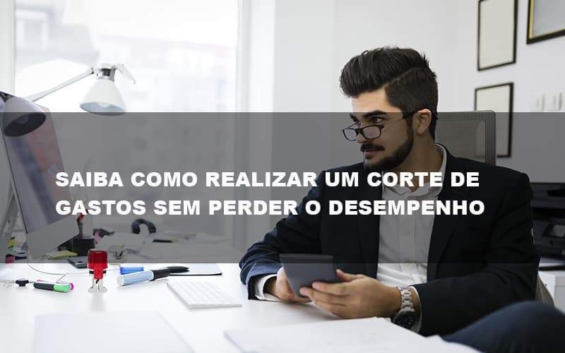 Saiba Como Realizar Um Corte De Gastos Assertivo Sem Perder O Desempenho E Ainda Conseguir Lucrar Durante De Crise Econômica Contabilidade No Itaim Paulista Sp | Abcon Contabilidade Notícias E Artigos Contábeis Notícias E Artigos Contábeis - Alcance Empresarial