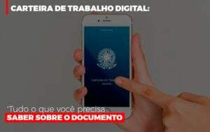 Carteira De Trabalho Digital Tudo O Que Voce Precisa Saber Sobre O Documento Notícias E Artigos Contábeis Notícias E Artigos Contábeis - Alcance Empresarial