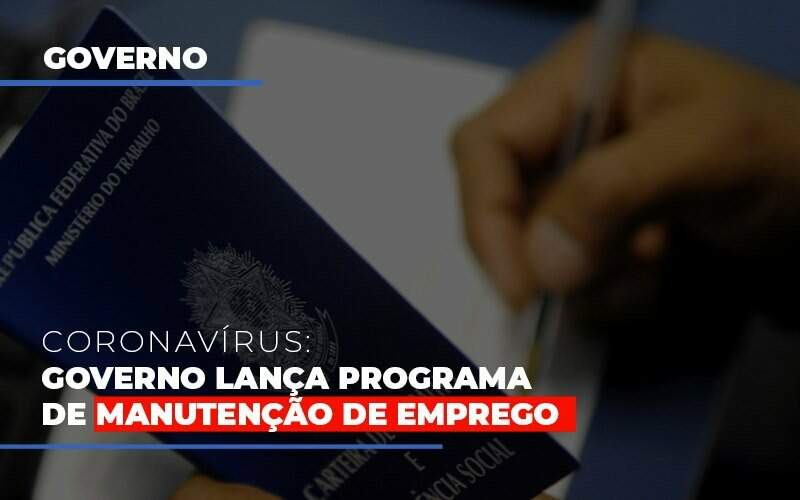 Governo Lanca Programa De Manutencao De Emprego Notícias E Artigos Contábeis Notícias E Artigos Contábeis - Alcance Empresarial