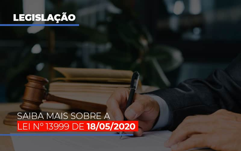 Lei N 13999 De 18 05 2020 Notícias E Artigos Contábeis Notícias E Artigos Contábeis - Alcance Empresarial