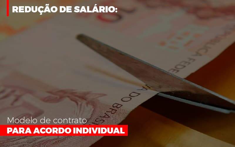 Reducao De Salario Modelo De Contrato Para Acordo Individual Notícias E Artigos Contábeis Notícias E Artigos Contábeis - Alcance Empresarial