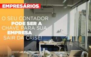 Contador E Peca Chave Na Retomada De Negocios Pos Pandemia Notícias E Artigos Contábeis Notícias E Artigos Contábeis - Alcance Empresarial