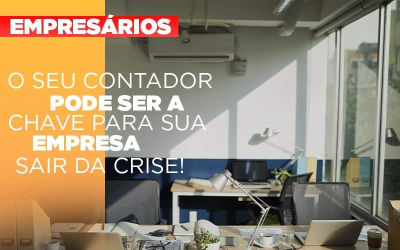 Contador E Peca Chave Na Retomada De Negocios Pos Pandemia Notícias E Artigos Contábeis Notícias E Artigos Contábeis - Alcance Empresarial