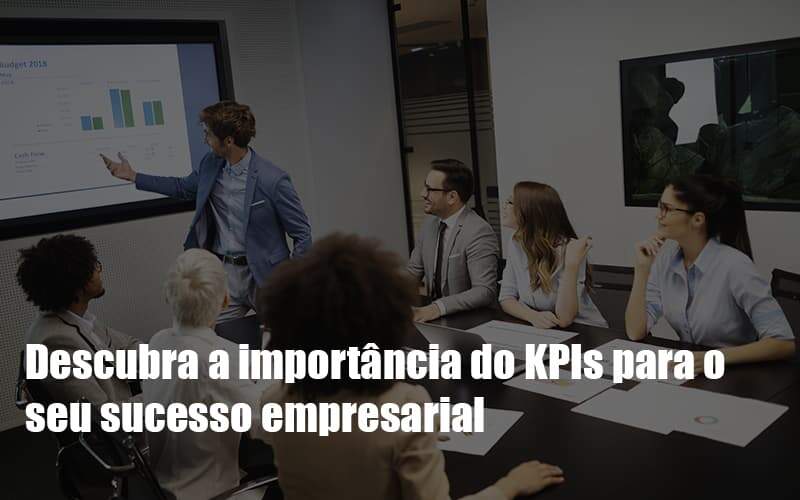 Kpis Podem Ser A Chave Do Sucesso Do Seu Negocio Notícias E Artigos Contábeis Notícias E Artigos Contábeis - Alcance Empresarial
