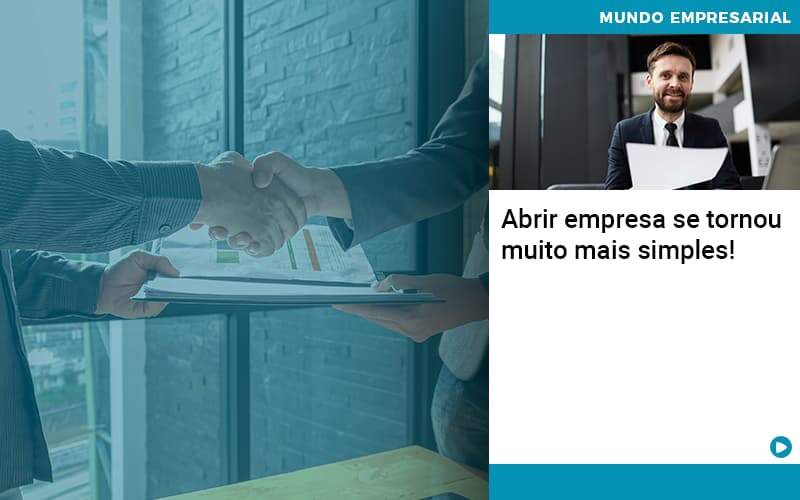 Abrir Empresa Se Tornou Muito Mais Simples Quero Montar Uma Empresa Notícias E Artigos Contábeis - Alcance Empresarial