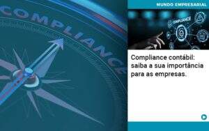 Compliance Contabil Saiba A Sua Importancia Para As Empresas Notícias E Artigos Contábeis - Alcance Empresarial