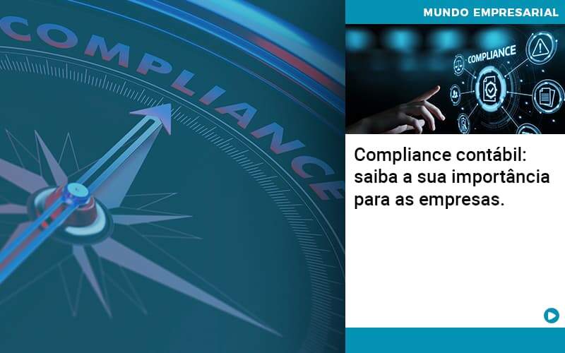 Compliance Contabil Saiba A Sua Importancia Para As Empresas Notícias E Artigos Contábeis - Alcance Empresarial