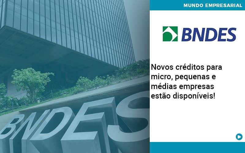 Novos Creditos Para Micro Pequenas E Medias Empresas Estao Disponiveis Notícias E Artigos Contábeis - Alcance Empresarial