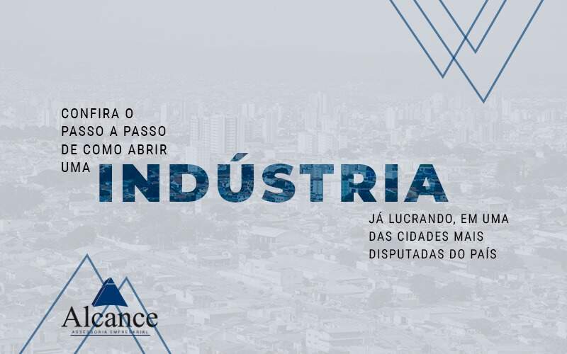 Voce Sabe Como Montar Uma Industria Em Sao Paulo Notícias E Artigos Contábeis - Alcance Empresarial