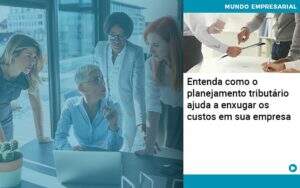 Planejamento Tributario Porque A Maioria Das Empresas Paga Impostos Excessivos Abrir Empresa Simples - Alcance Empresarial