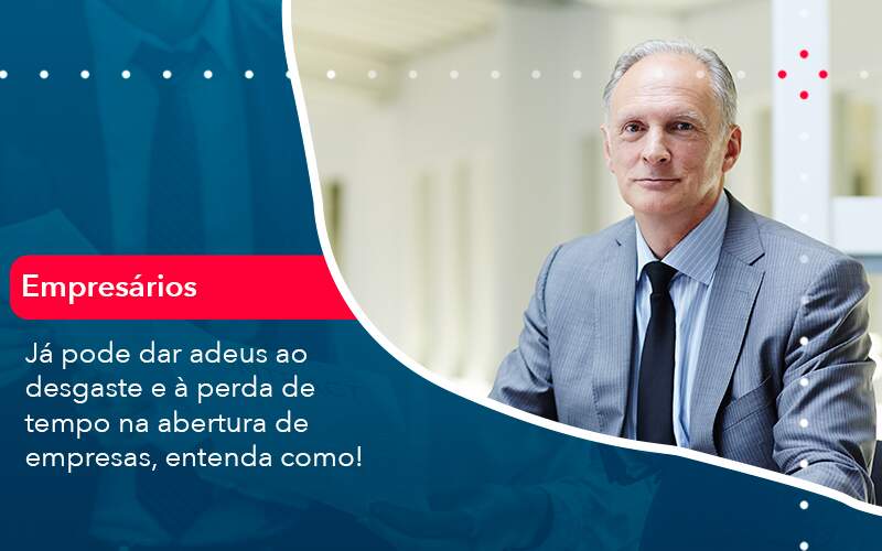 Já Pode Dar Adeus Ao Desgaste E à Perda De Tempo Na Abertura De Empresas, Entenda Como Abrir Empresa Simples - Alcance Empresarial