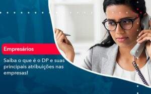 Saiba O Que E Dp E Suas Principais Atribuicoes Nas Empresas 1 - Alcance Empresarial