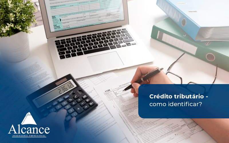 Crédito Tributário (1) - Alcance Empresarial