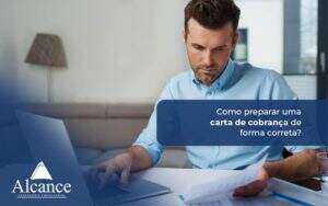 Alcance Blog Modelo Simples Como Preparar Uma Carta De Cobrança De Forma Correta (1) - Alcance Empresarial