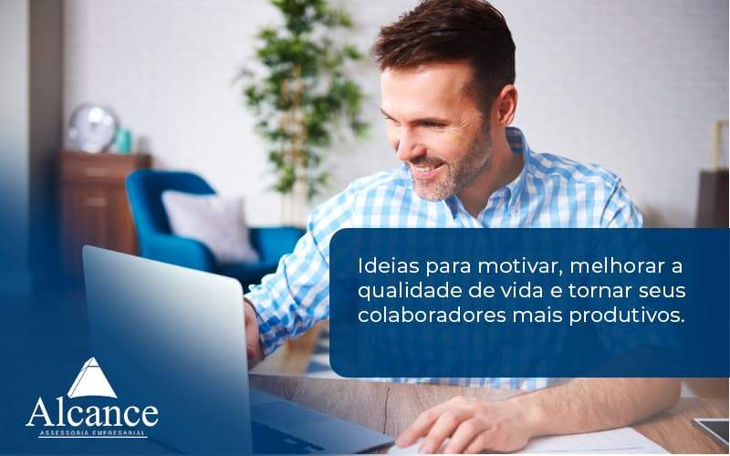 Ideias Para Motivar Melhorar Sua Qualidade De Vida Alcance Empresarial - Alcance Empresarial