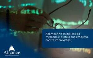 Acompanhe Os Indicativos Marcados E Projetados Alcance Empresarial - Alcance Empresarial