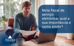 Nota Fiscal De Servico Eletronica Blog - Alcance Empresarial