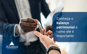 ConheÇa O BalanÇo Patrimonial Blog - Alcance Empresarial