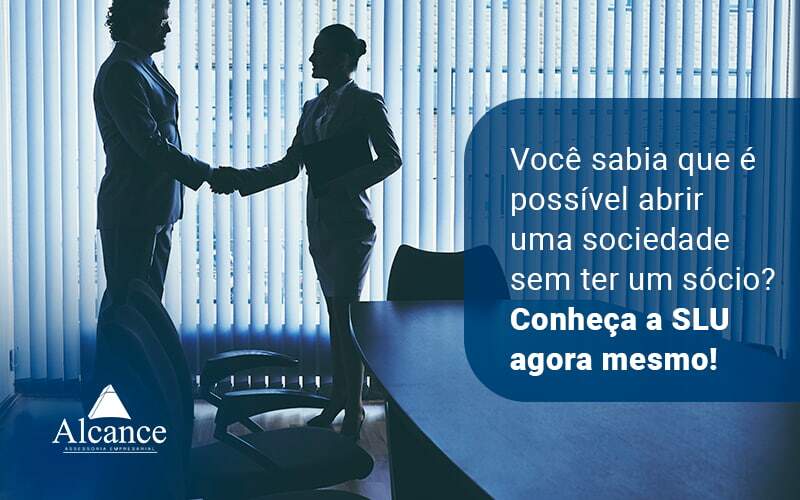 VocÊ Sabia Que É PossÍvel Ter Uma Sociedade Sem Ter Um SÓcio Blog - Alcance Empresarial